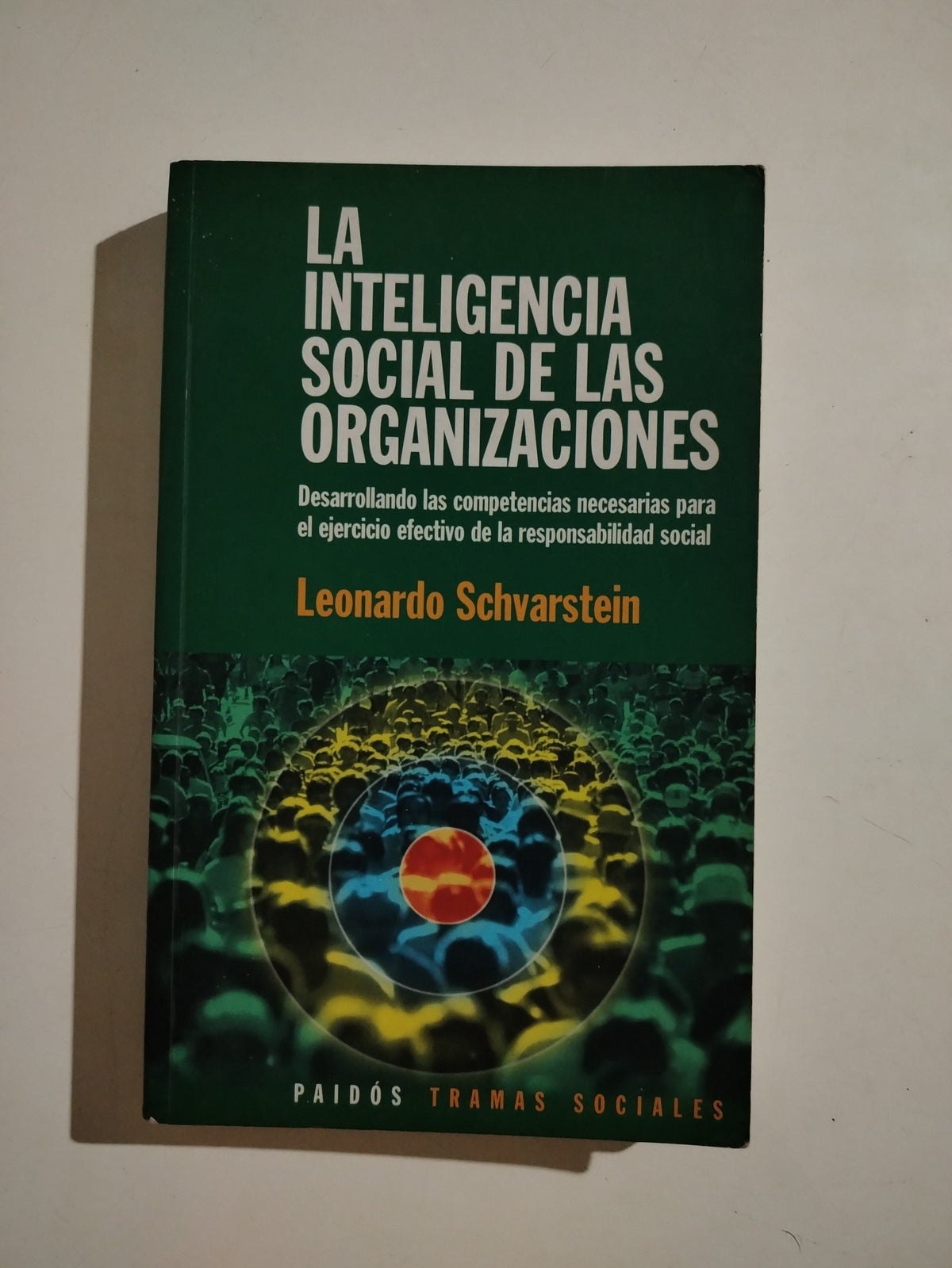 LA INTELIGENCIA SOCIAL DE LAS ORGANIZACIONES - LEONARDO SCHVARSTEIN