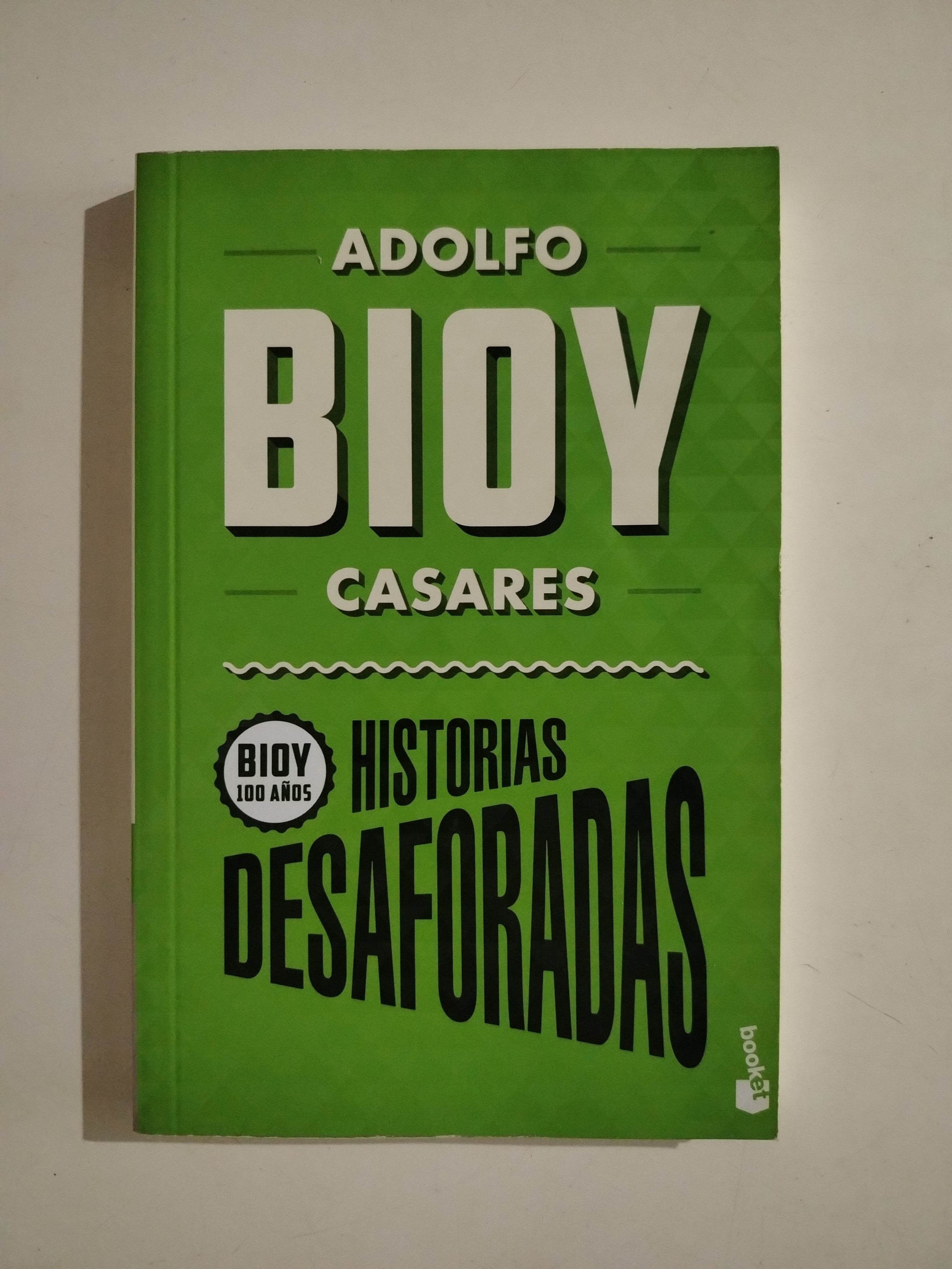HISTORIAS DESAFORADAS - ADOLFO BIOY CASARES