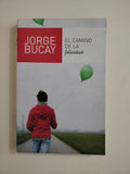 EL CAMINO DE LA FELICIDAD - JORGE BUCAY