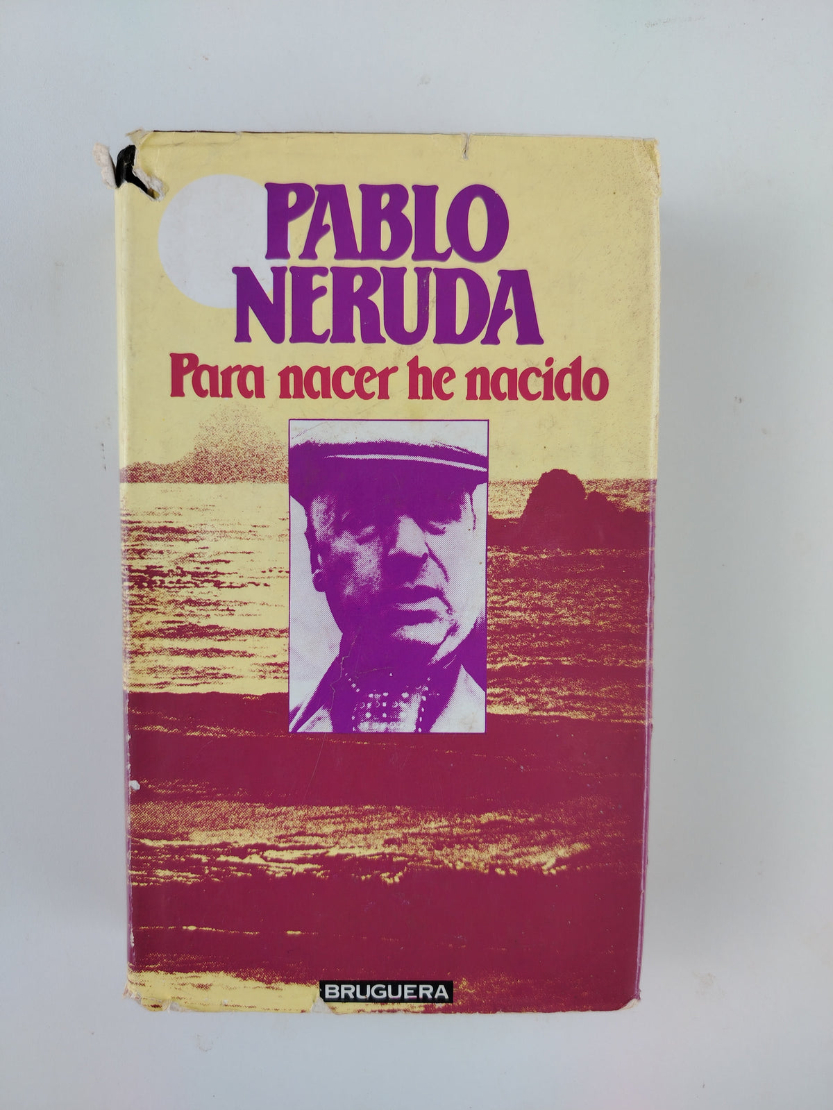 PARA NACER HE NACIDO - PABLO NERUDA