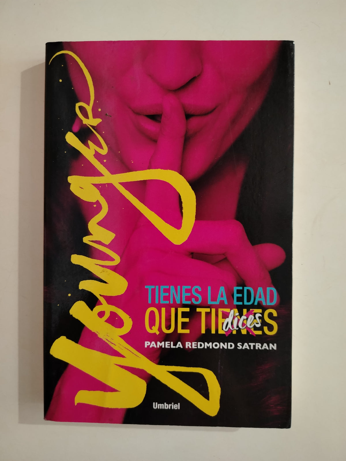 YOUNGER TIENES DE EDAD QIE DICES - PAMELA REDMOND SATRAN