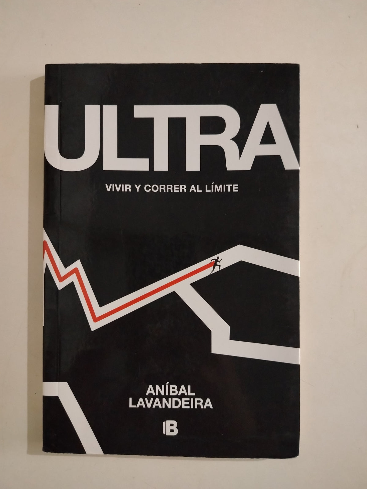 ULTRA VIVIR Y CORRER AL LIMITE - ANIBAL LAVANDEIRA