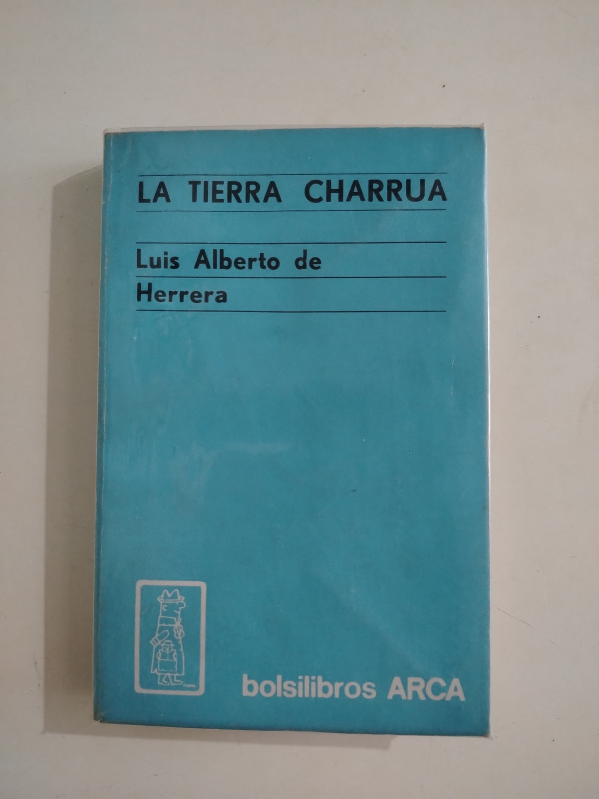 LA TIERRA CHARRUA - LUIS ALBERTO DE HERRERA