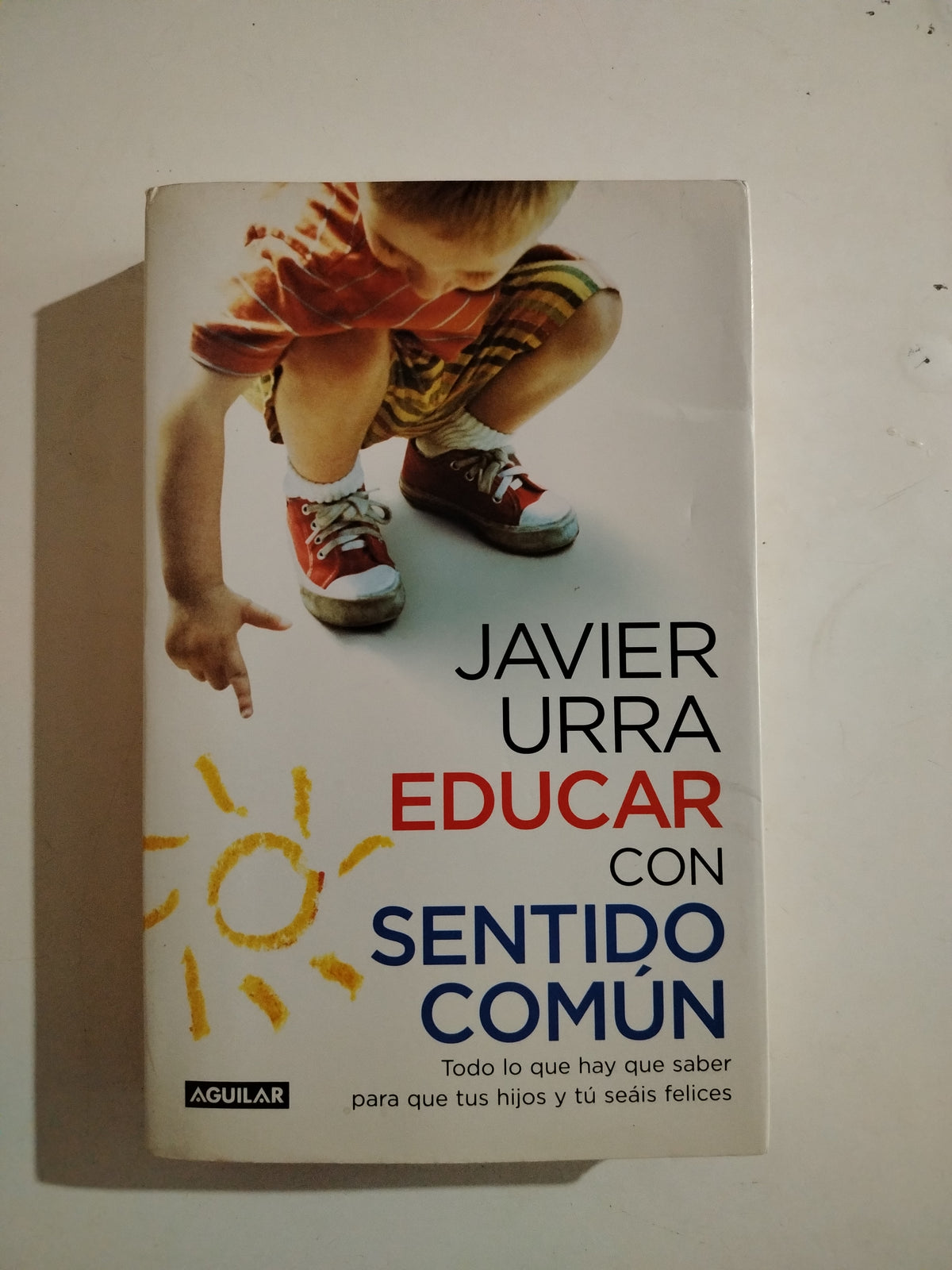 EDUCAR CON SENTIDO COMUN - JAVIER URRA
