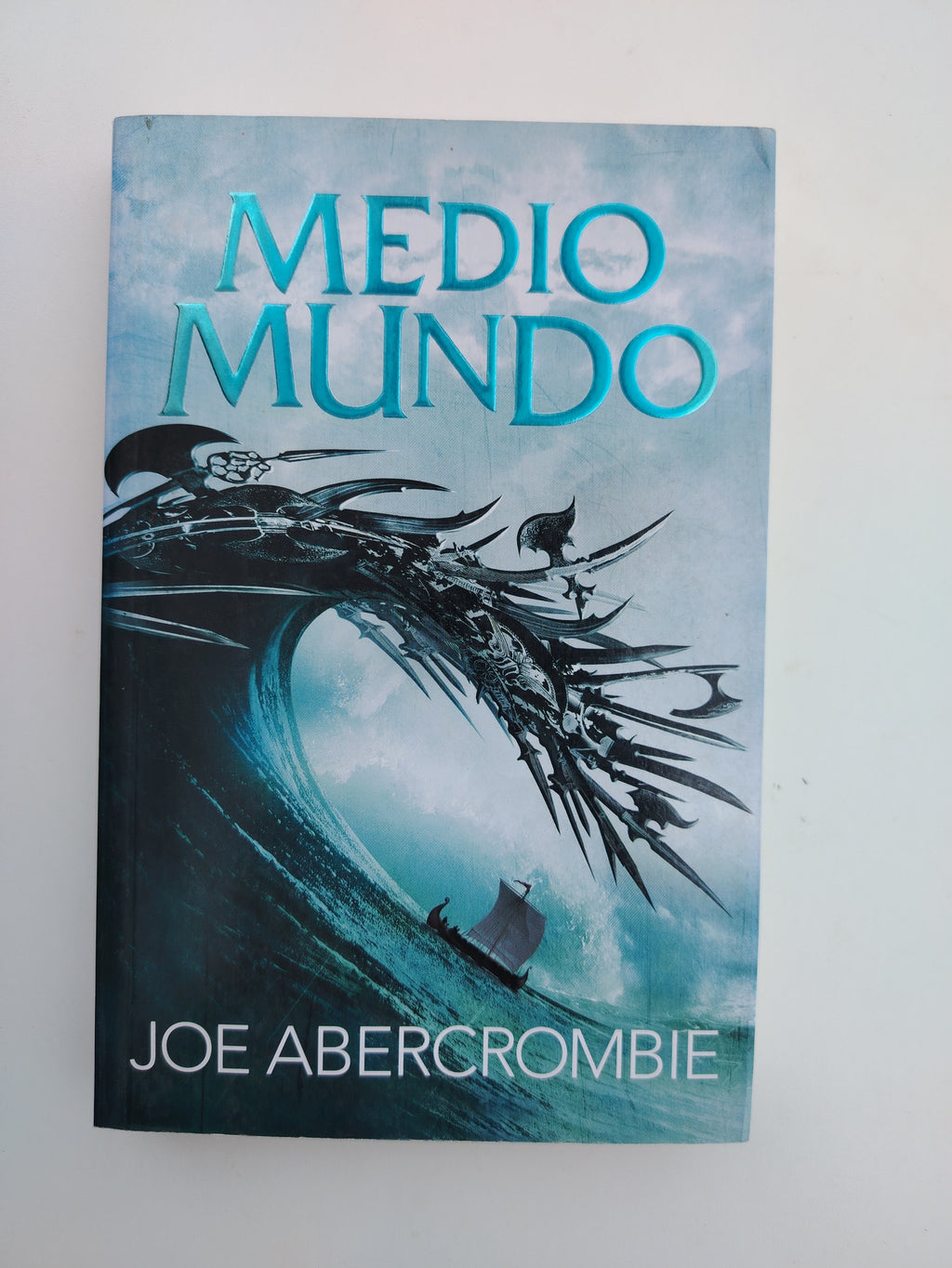MEDIO REY / MEDIO MUNDO / MEDIA GUERRA - JOE ABERCROMBIE