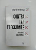 CONTRA LAS ELECCIONES - DAVID VAN REYBROUCK