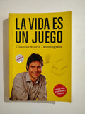 LA VIDA ES UN JUEGO - CLAUDIO MARIA DOMINGUEZ
