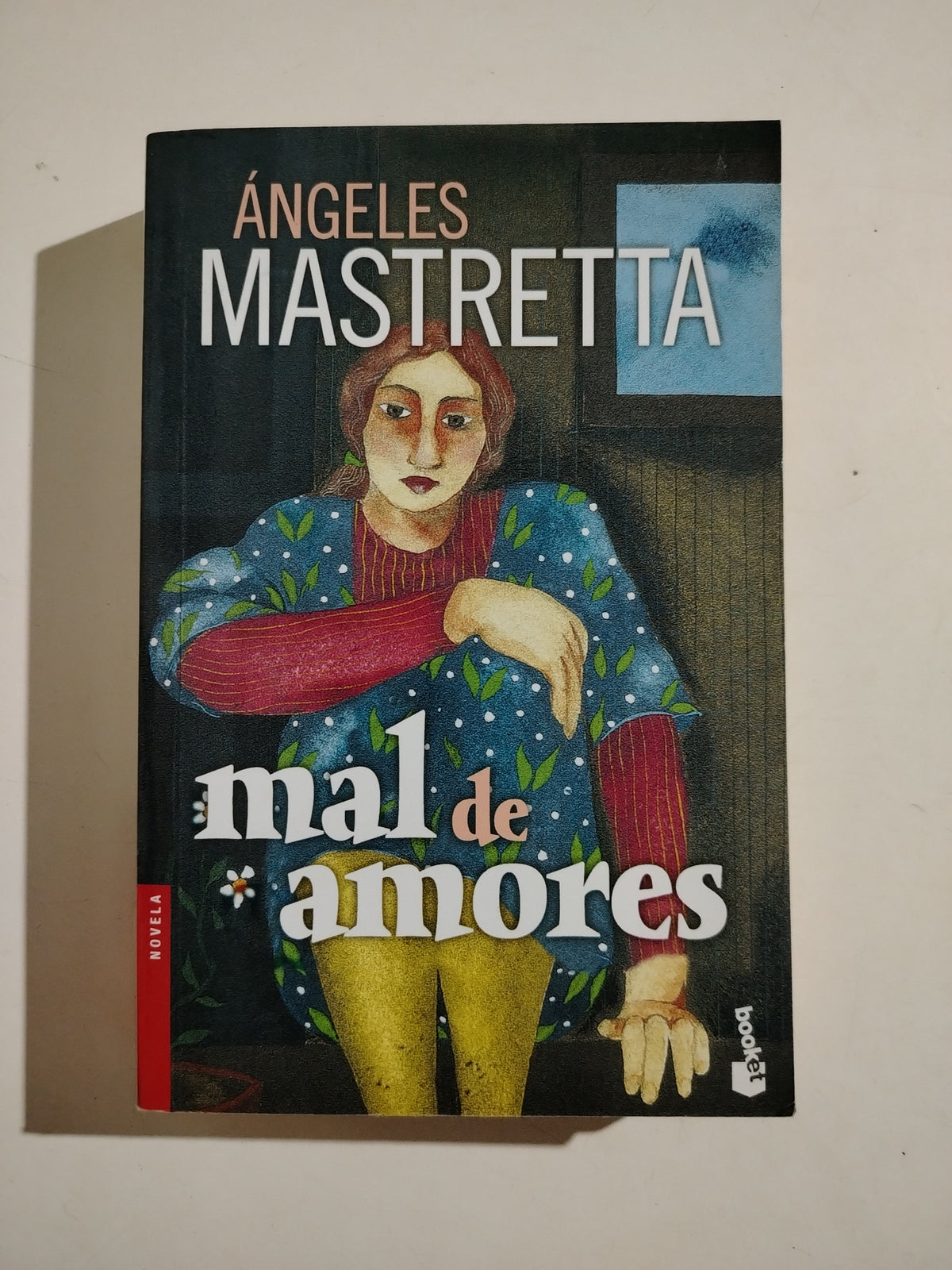 MAL DE AMORES - ANGELES MASTRETTA