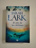 EL AÑO DE LOS DELFINES - SARAH LARK