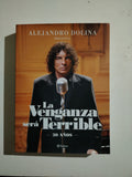 LA VENGANZA SERA TERRIBLE - ALEJANDRO DOLINA