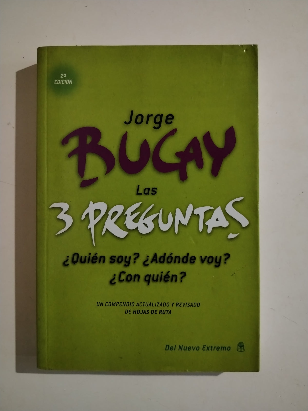 LAS 3 PREGUNTAS QUIEN SOY? A DONDE VOY ? CON QUIEN ? - JORGE BUCAY