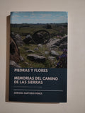 PIEDRAS Y FLORES - MEMORIAS DEL CAMINO DE LAS SIERRAS - ADRIANA SARTORIO PONCE