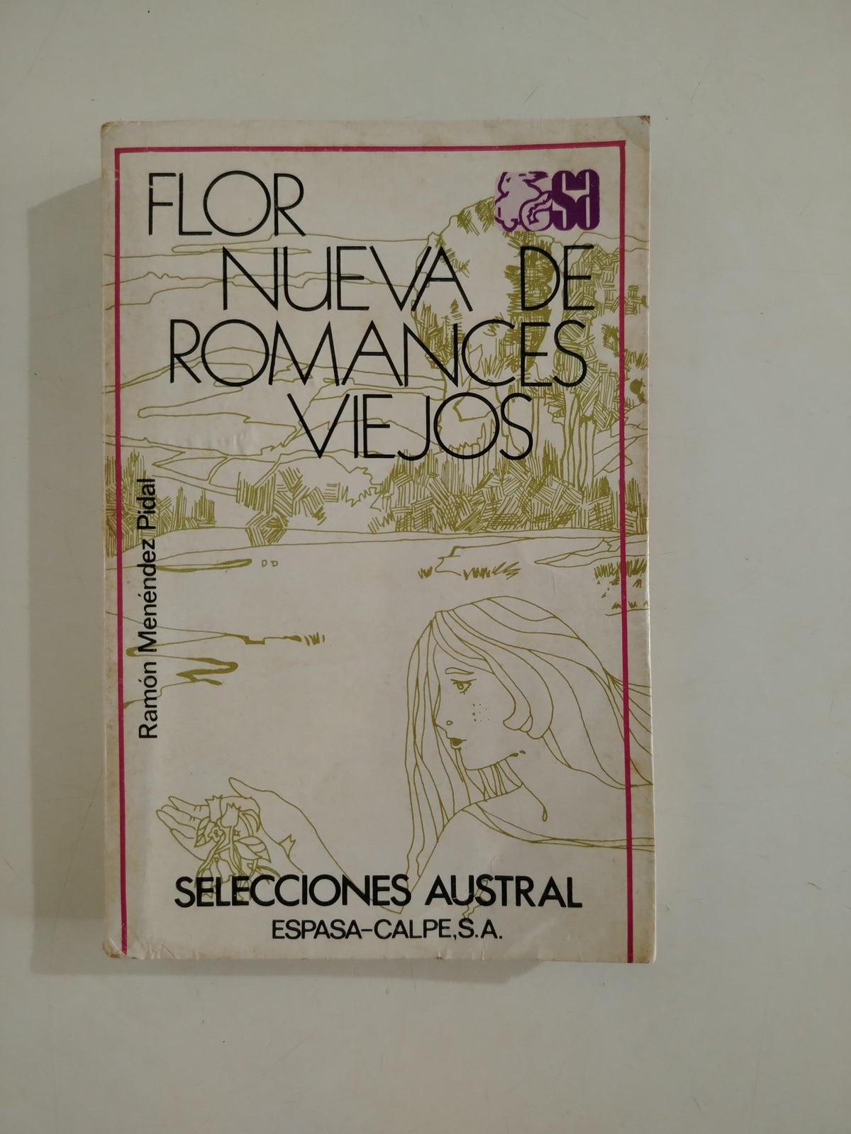 FLOR NUEVA DE ROMANCES VIEJOS - RAMON MENENDEZ PIDAL