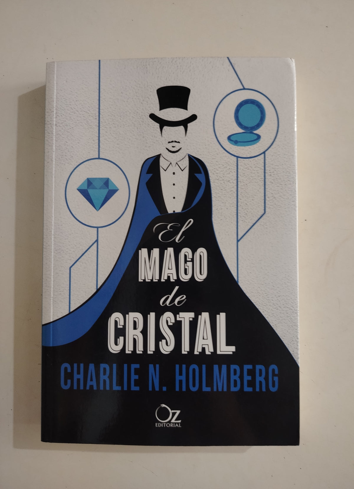 EL MAGO DE PAPEL / EL MAGO DE CRISTAL / EL MAGO SUPREMO - CHARLIE N. HOLMBERG
