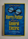 SI HARRY POTTER DIRIGIERA GENERAL ELECTRIC - TOM MORRIS