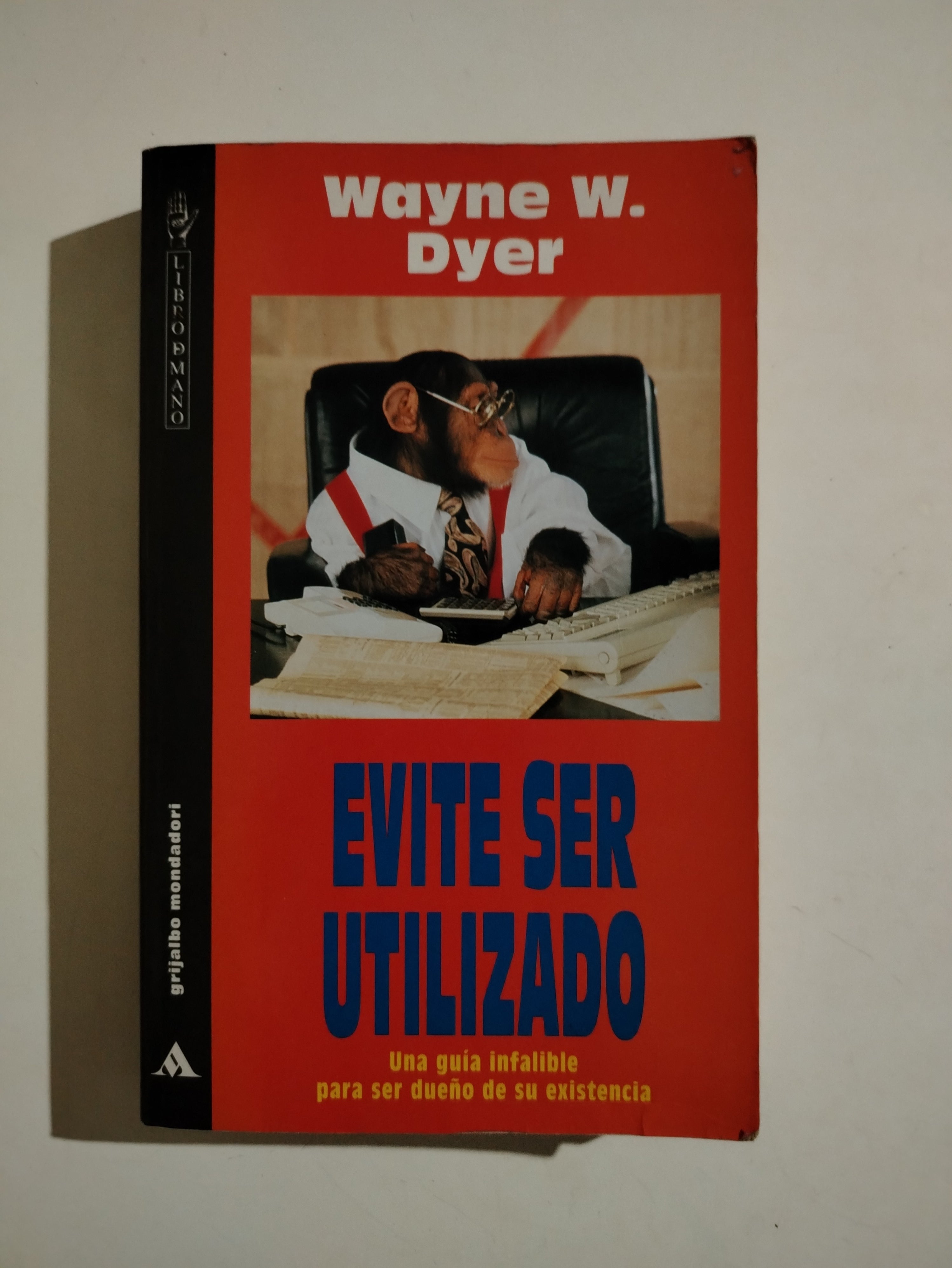 EVITE SER UTILIZADO - WAYNE W. DYER