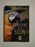 CUENTOS DE LA SELVA - HORACIO QUIROGA