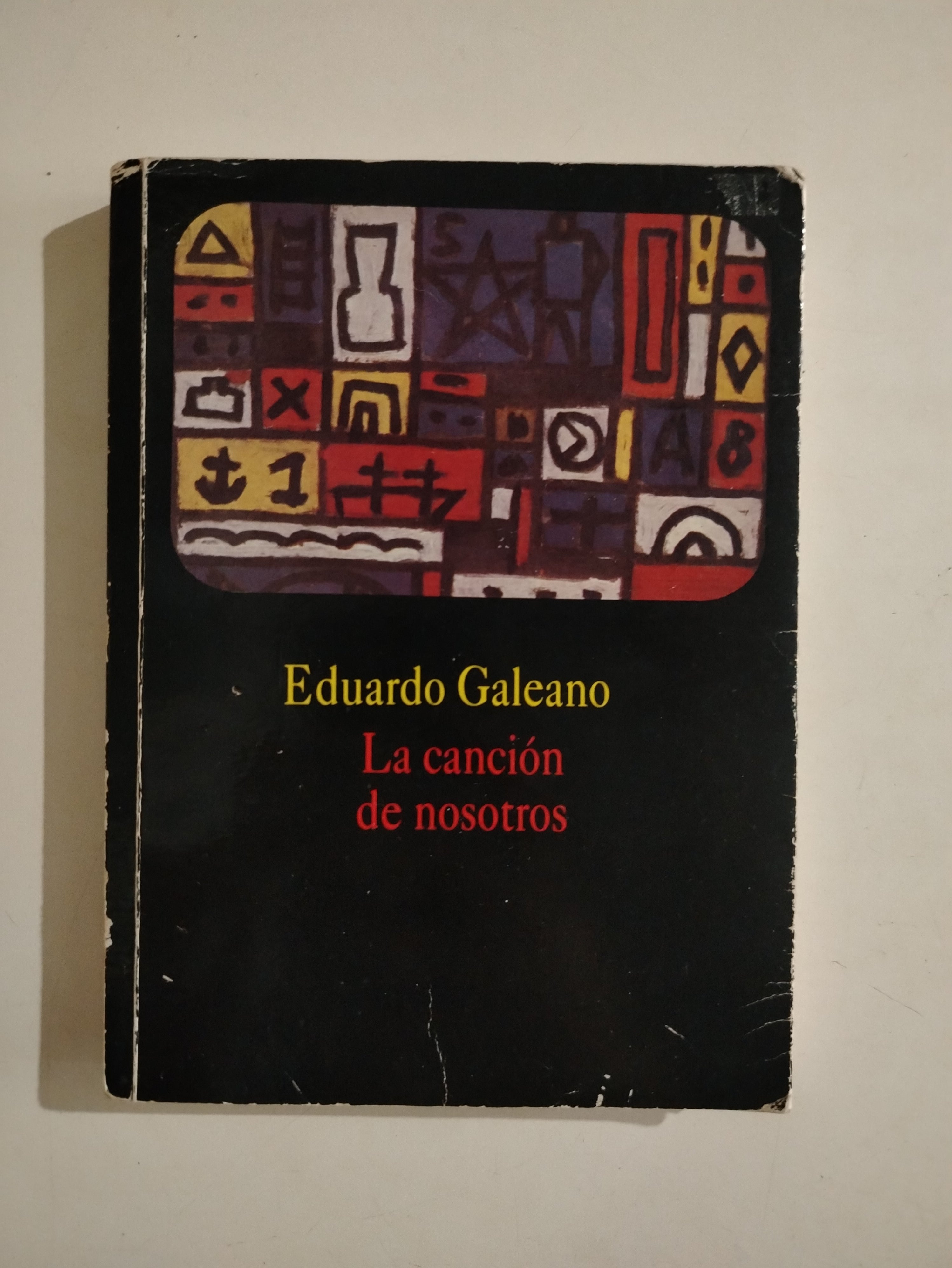 LA CANCION DE NOSOTROS - EDUARDO GALEANO -