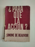 ¿PARA QUE LA ACCION? - SIMONE DE BEAUVOIR