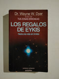 LOS REGALOS DE EYKIS - WAYNE W. DYER