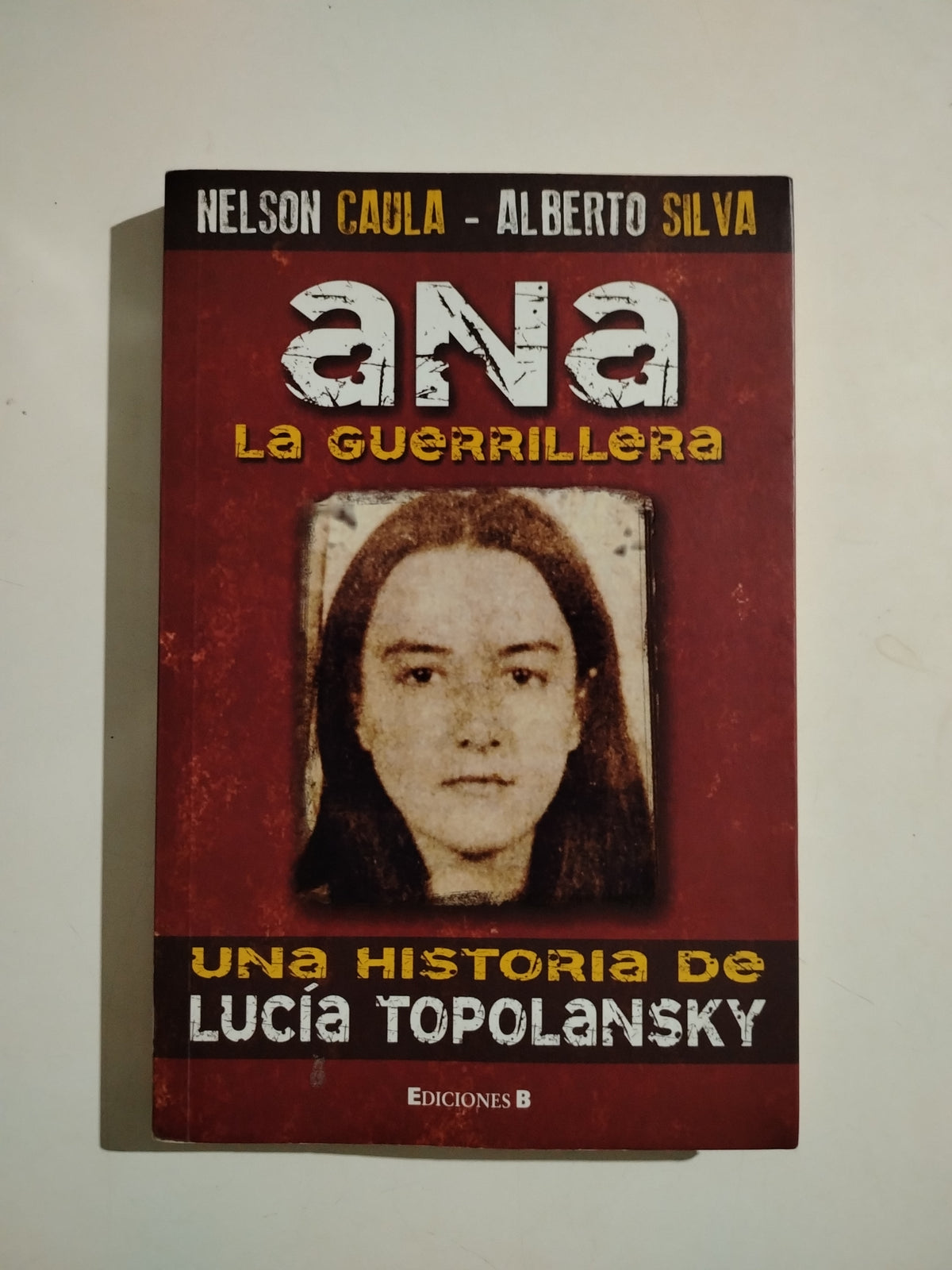 ANA LA GUERRILLERA - NELSON CAULA Y ALBERTO SILVA