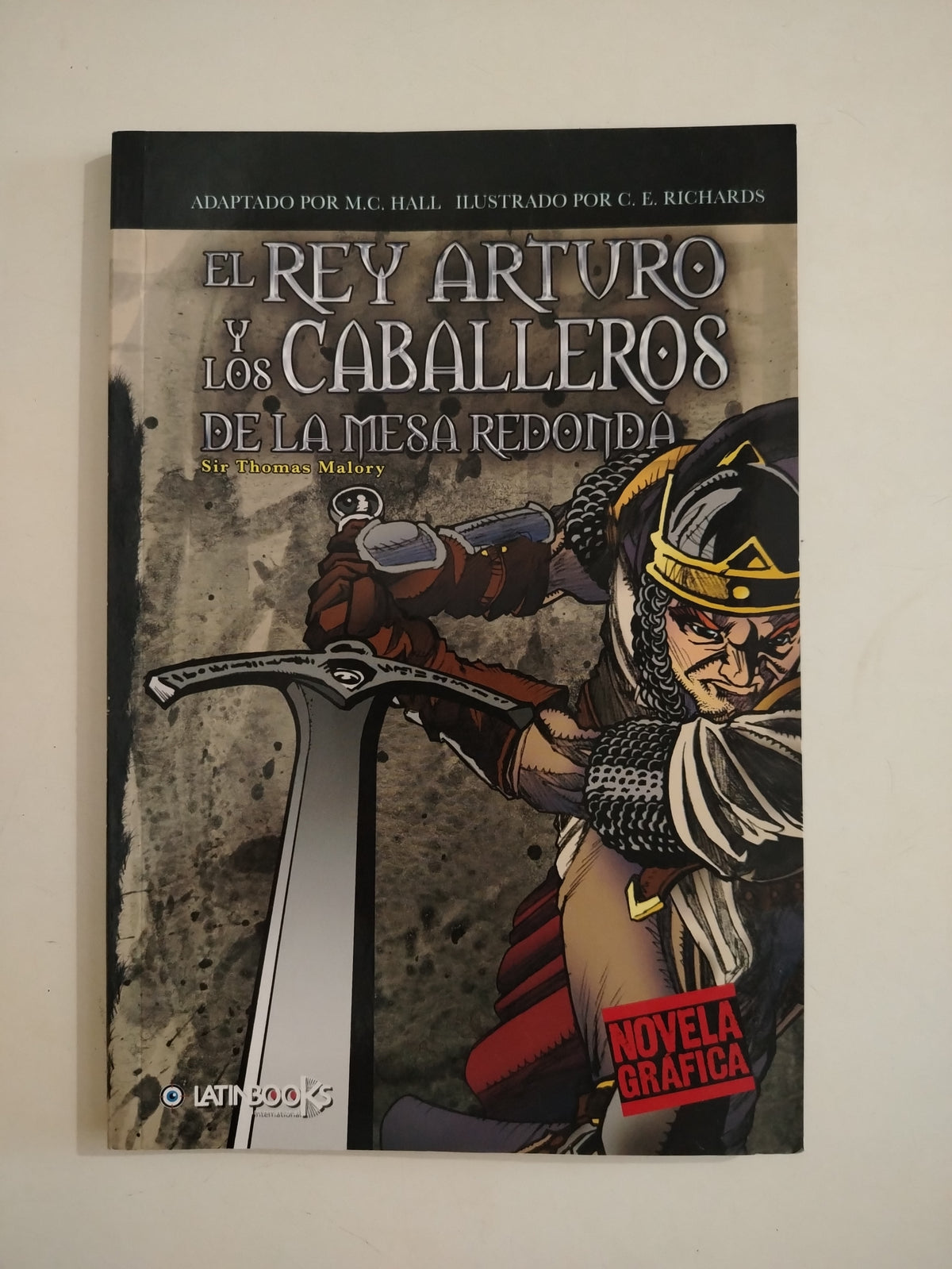 EL REY ARTURO Y LOS CABALLEROS DE LA MESA REDONDA - THOMAS MALORY (GRÁFICO)