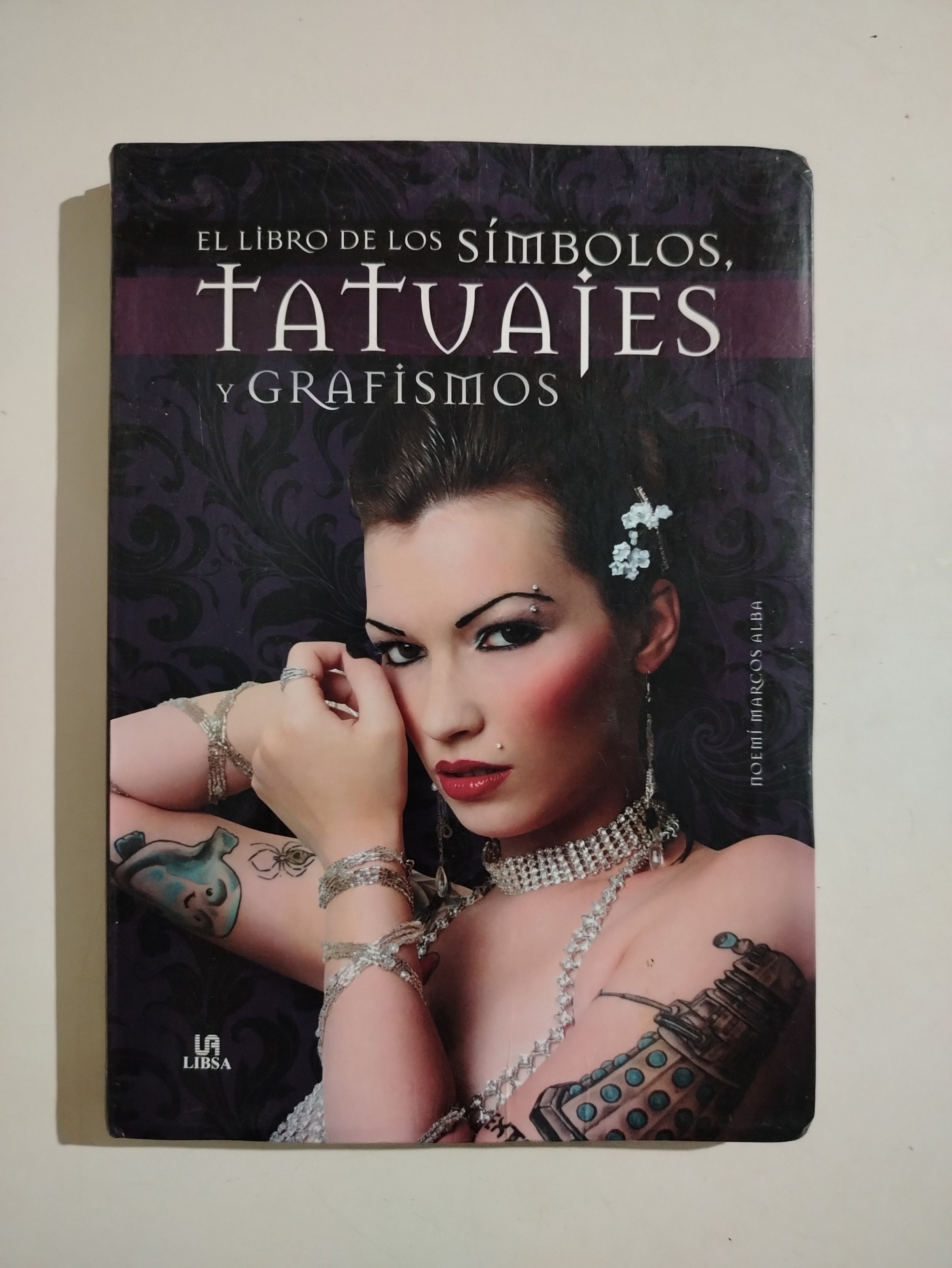 LIBROS DE LOS SIMBOLOS, TATUAJES Y GRAFISMOS -NOEMI MARCOS ALBA
