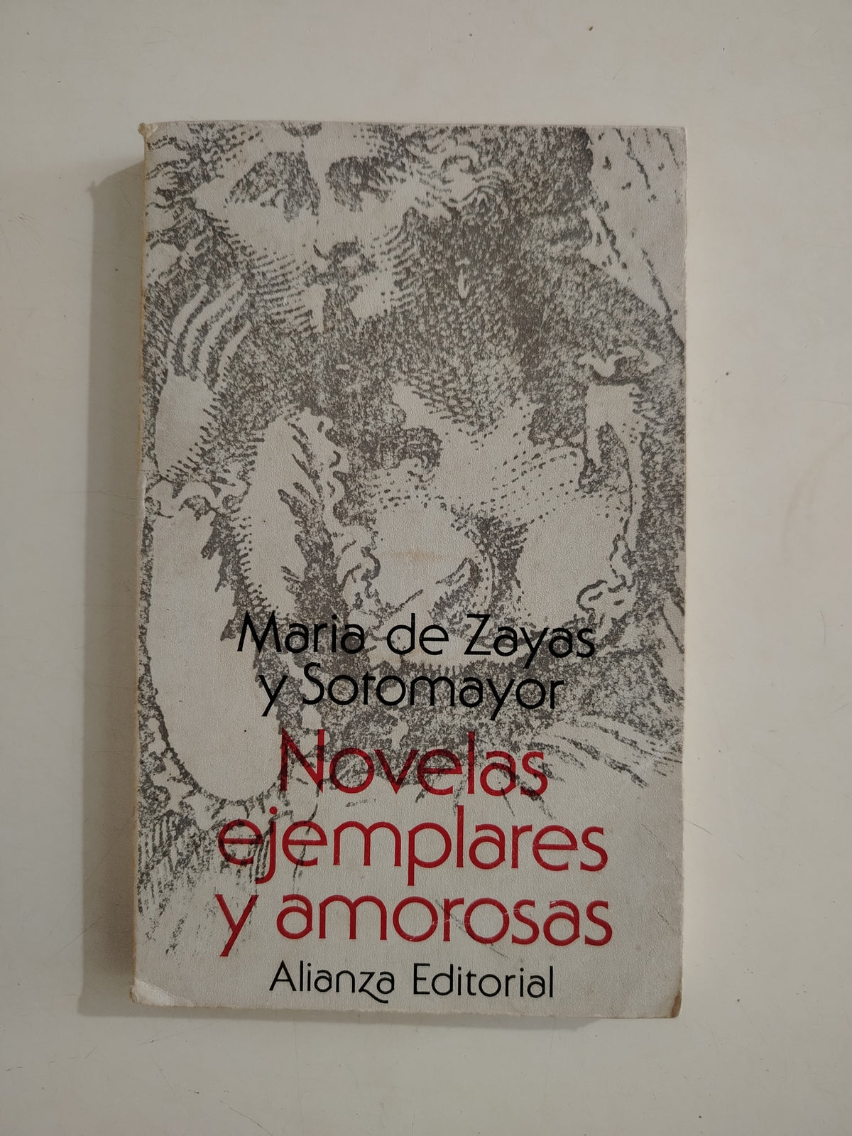 NOVELAS EJEMPLARES Y AMOROSAS - MARIA DE ZAYAS Y SOTOMAYOR