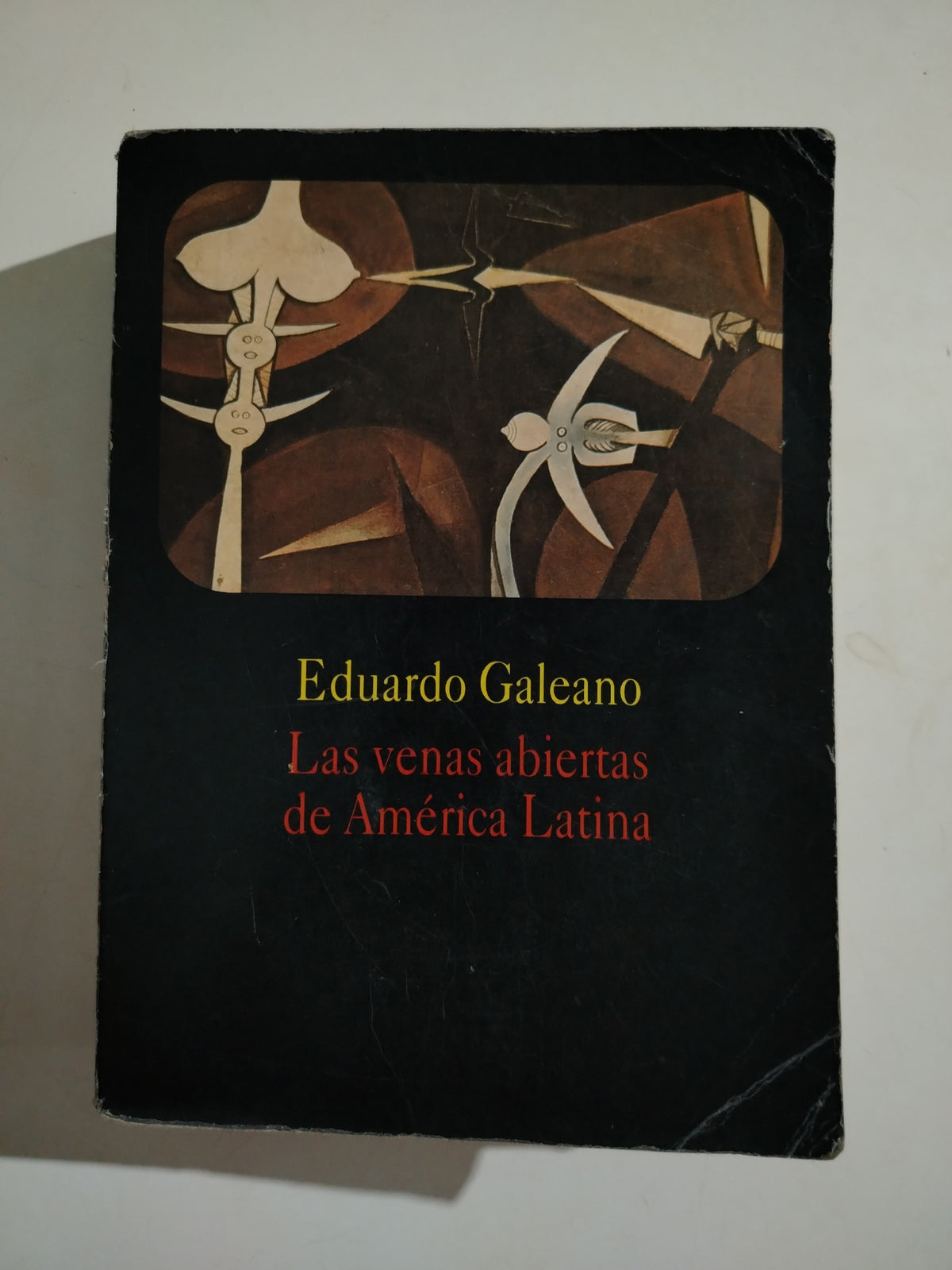 LAS VENAS ABIERTAS DE AMERICA LATINA - EDUARDO GALEANO
