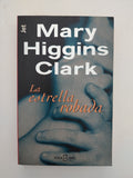 LA ESTRELLA ROBADA - MARY HIGGINS CLARK