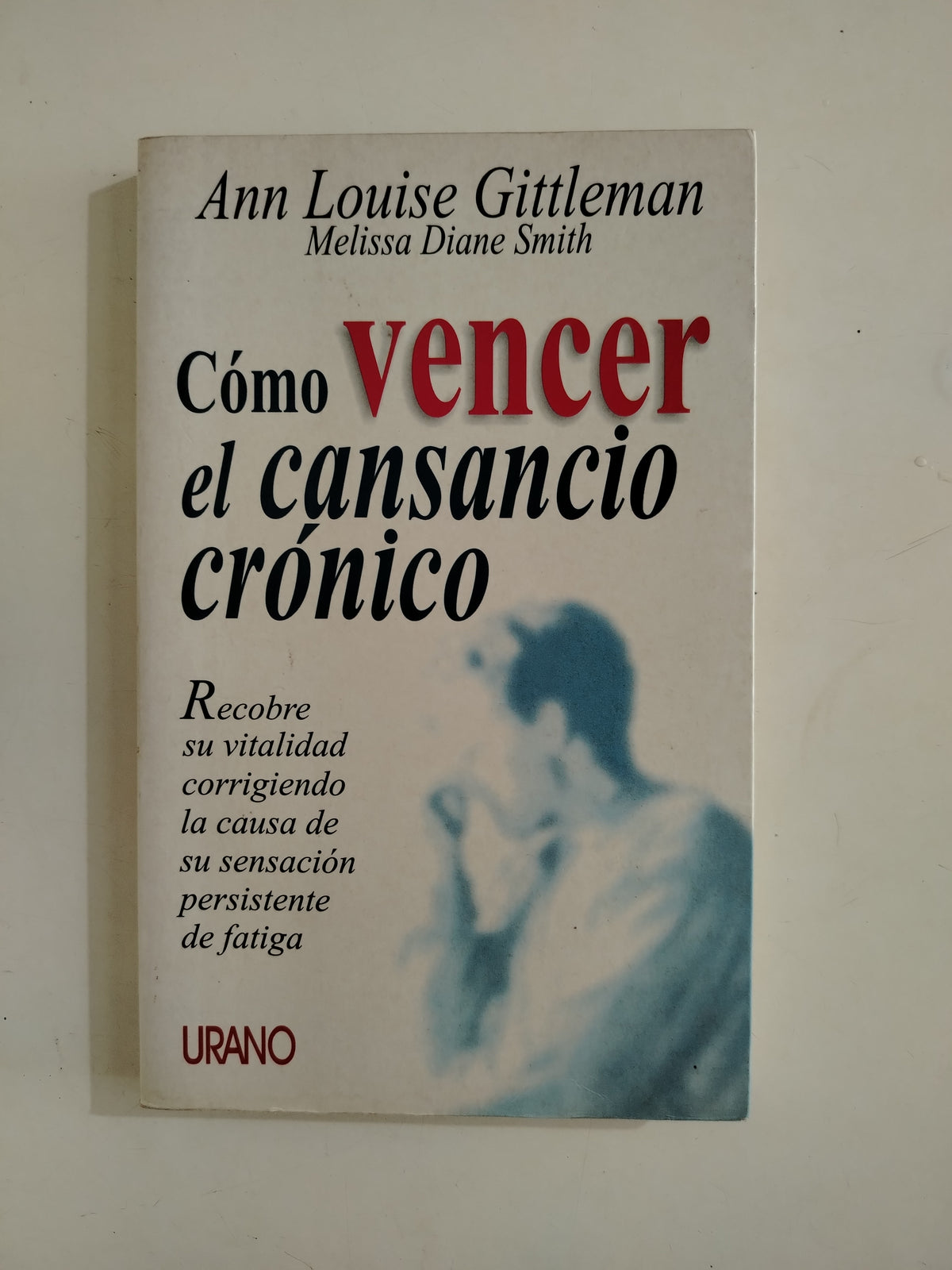 COMO VENCER EL CANSANCIO CRONICO - ANN LOUISE GITTLEMAN