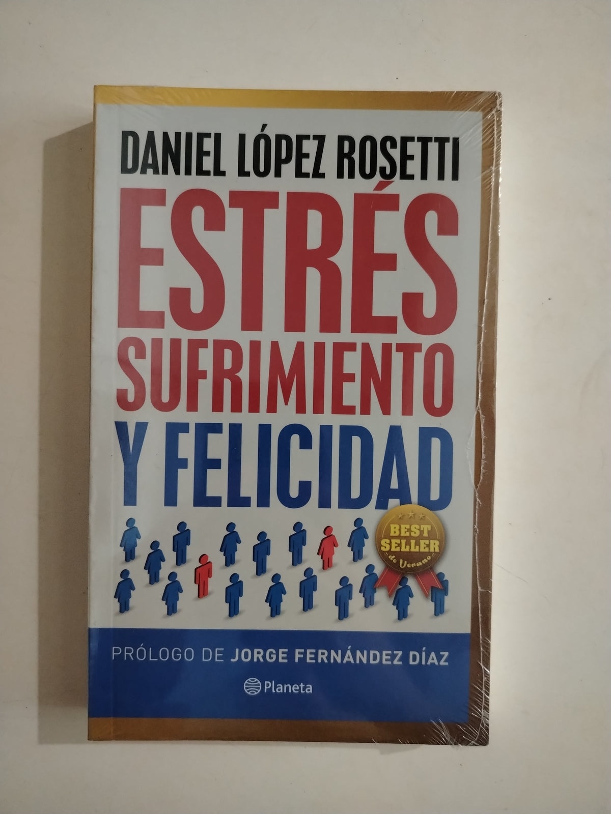 ESTRES SUFRIMIENTO Y FELICIDAD - DANIEL LOPEZ ROSETTI (CERRADO)