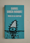 RELATO DE UN NAUFRAGO - GABRIEL GARCIA MARQUEZ