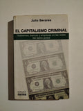 EL CAPITALISMO CRIMINAL - JULIO  SEVARES