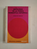 ANTOLOGIA DE LA POESIA ROMANTICA ESPAÑOLA - JOAQUIN MARCO