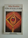EL LIBRO DE LA RISA Y EL OLVIDO - MILAN KUNDERA