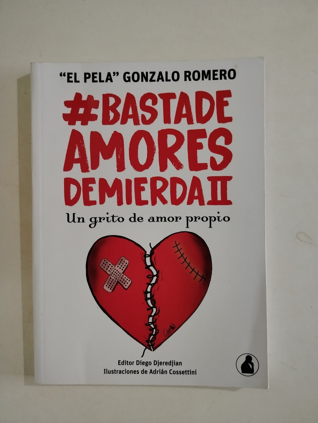BASTA DE AMORES DE MIERDA I, II (SUBRAYADO), III (SUBRAYADO) Y IV - GONZALO ROMERO