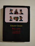 PATAS ARRIBA - EDUARDO GALEANO