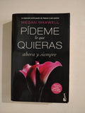 PIDEME LO QUE QUIERAS AHORA Y SIEMPRE - MEGAN MAXWELL