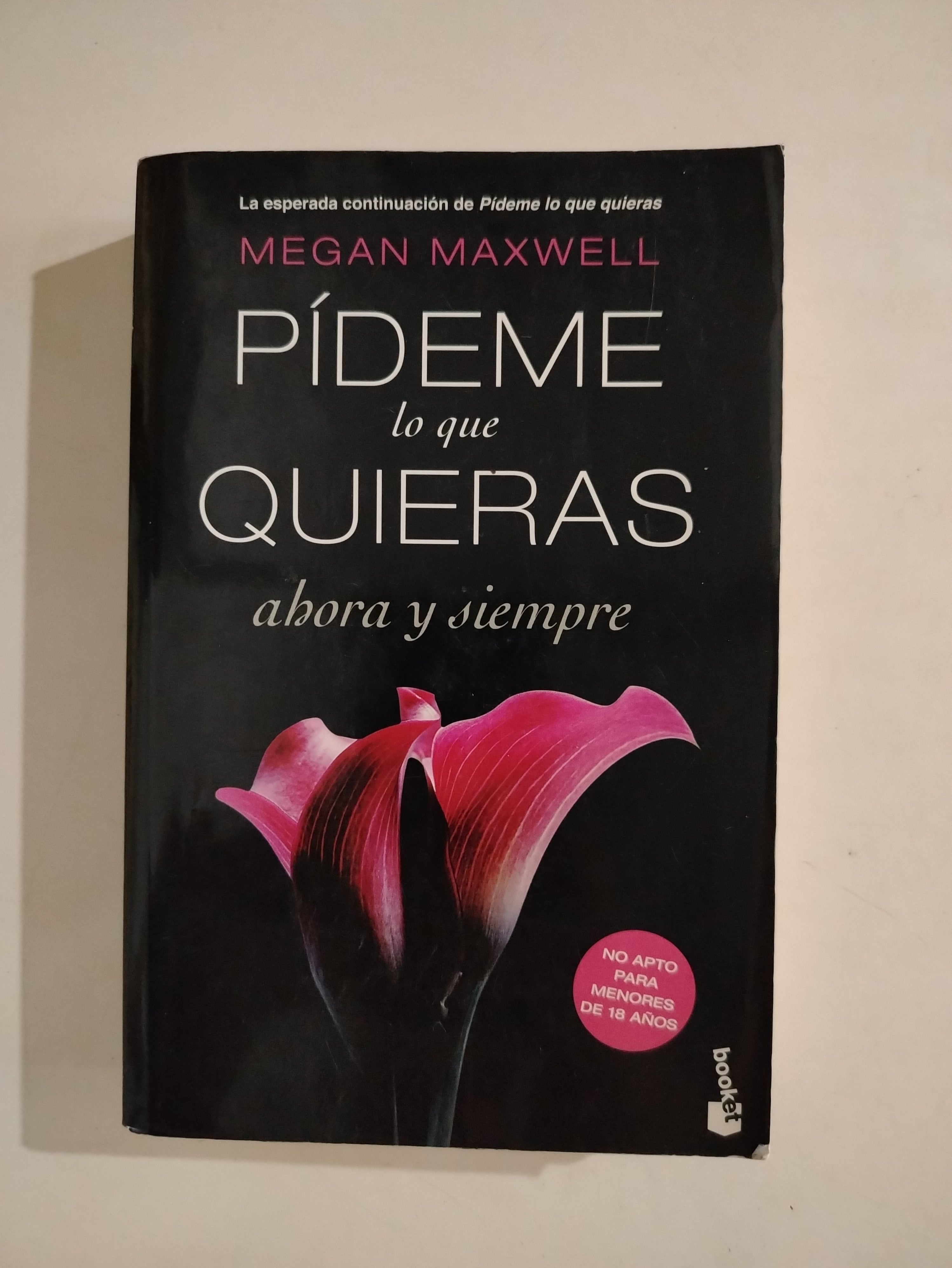 PIDEME LO QUE QUIERAS AHORA Y SIEMPRE - MEGAN MAXWELL