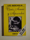 VIVIR AMAR Y APRENDER - LEO BUSCAGLIA