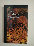 VIDA DE GALLO - TOMAS DE MATTOS