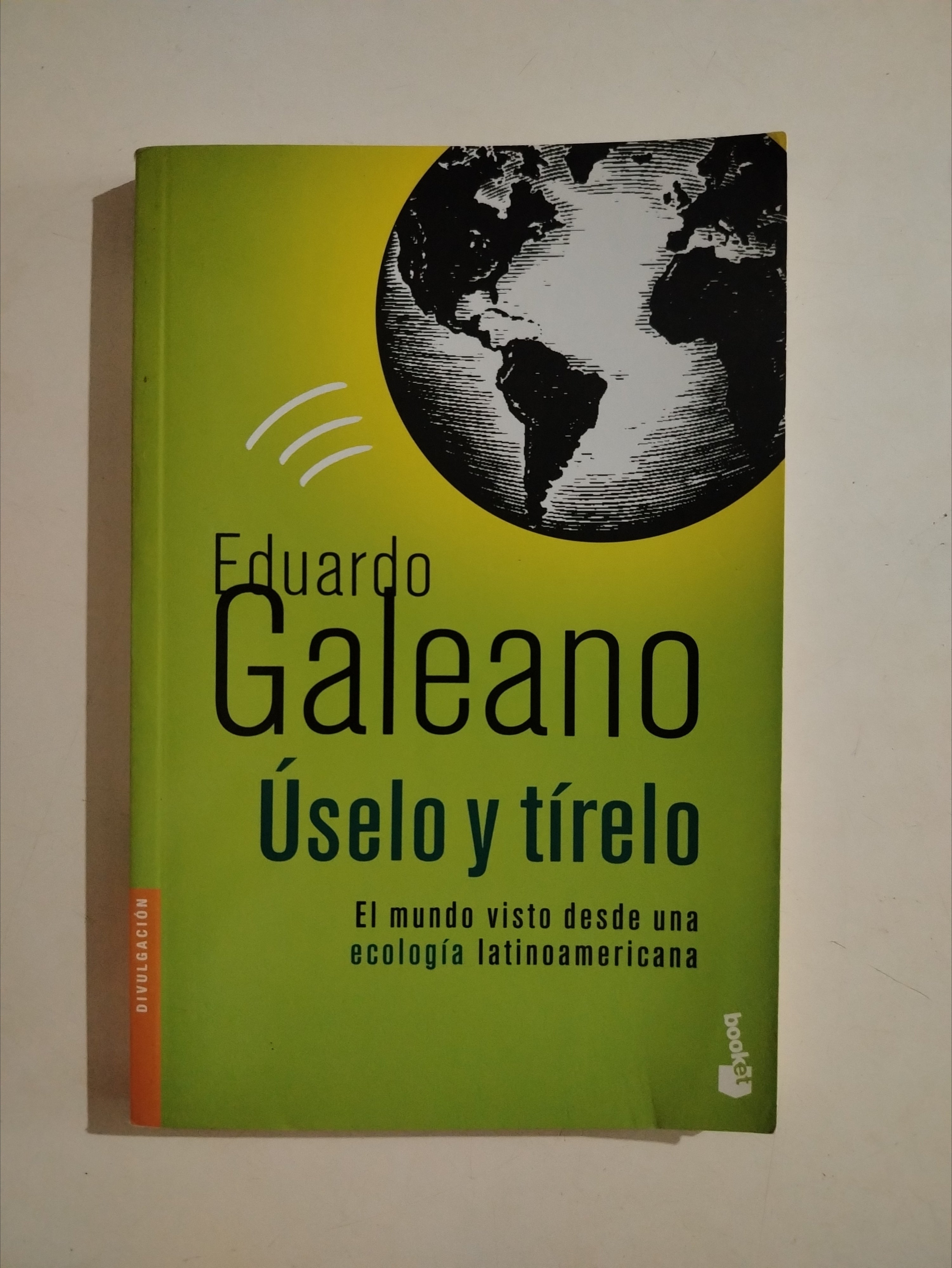 USELO Y TIRELO - EDUARDO GALEANO