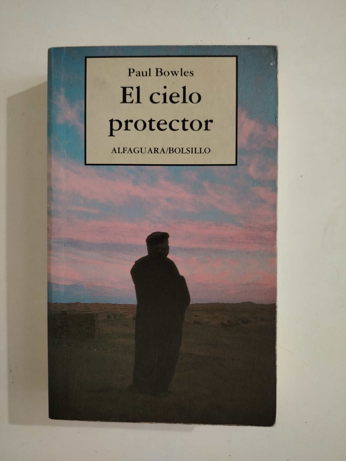 EL CIELO PROTECTOR - PAUL BOWLES