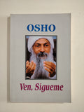 VEN SIGUEME - OSHO