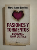 PASIONES Y TORMENTOS CUANDO EL AMOR LASTIMA - MARIA ISABEL SANCHEZ