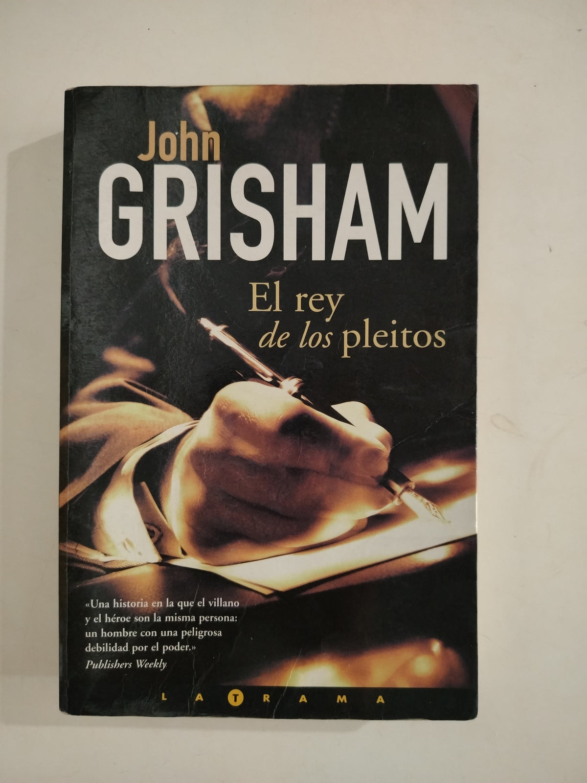 EL REY DE LOS PLEITOS - JOHN GRISHAM