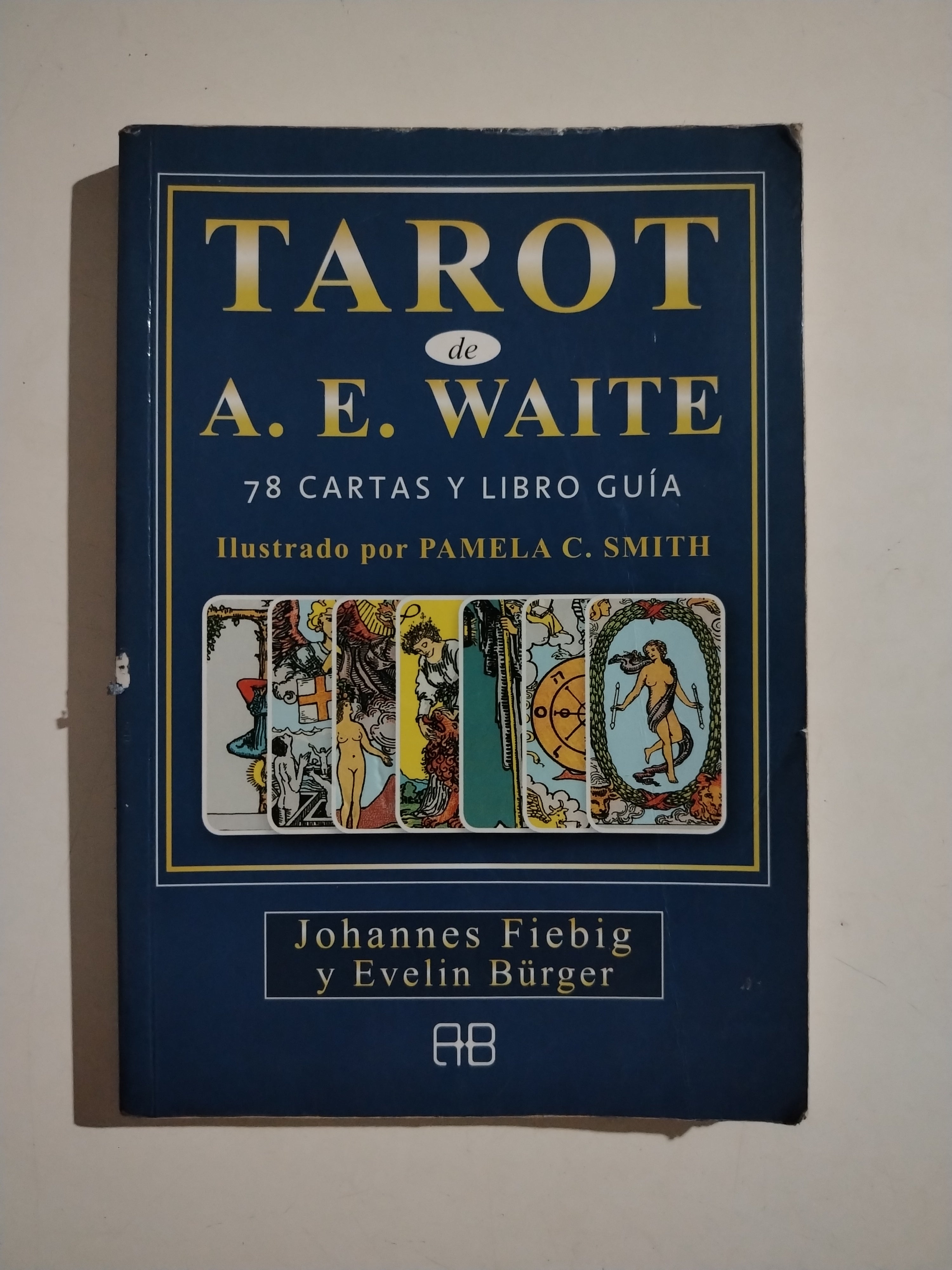 TAROT DE A. E. WAITE - JOHANNES FIEBIG Y EVELIN BURGER