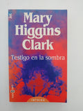 TESTIGO EN LA SOMBRA - MARY HIGGINS CLARK