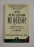 QUIEN SE HA LLEVADO MI QUESO? - SPENCER JOHNSON